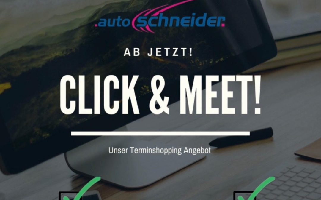 Click and Meet – Wir freuen uns auf Sie